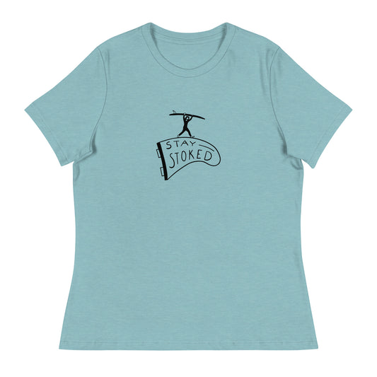 Stay Stoked Women's Relaxed T-Shirt