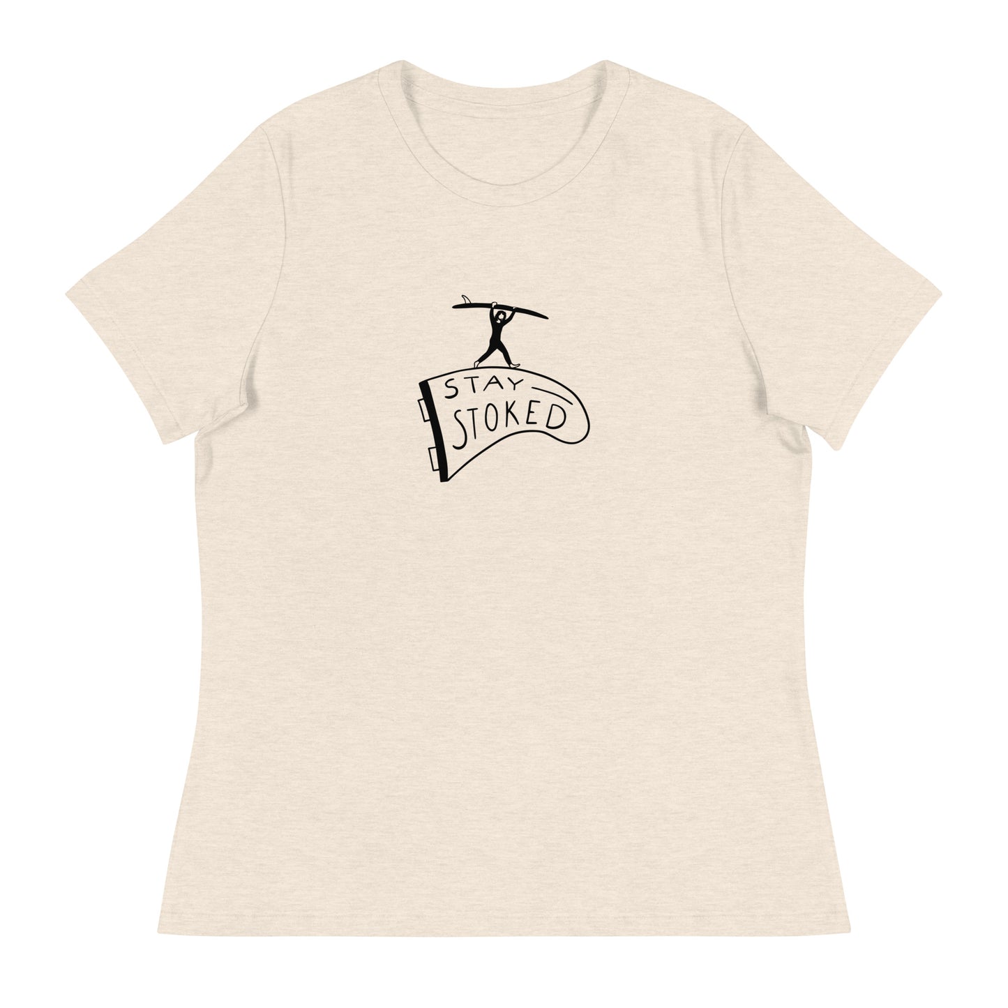 Stay Stoked Women's Relaxed T-Shirt